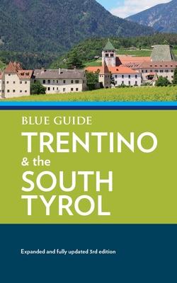 Blue Guide Trentino and the South Tyrol