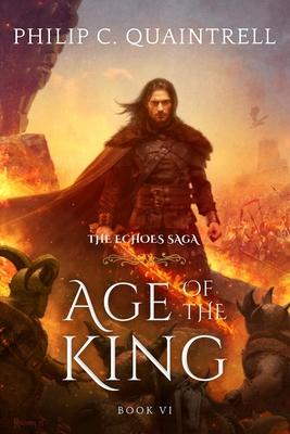 Age of the King: (The Echoes Saga: Book 6)