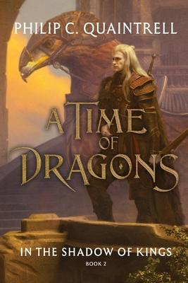 In the Shadow of Kings: (A Time of Dragons: Book 2)