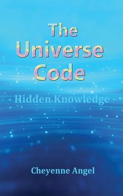 The Universe Code - Hidden Knowledge