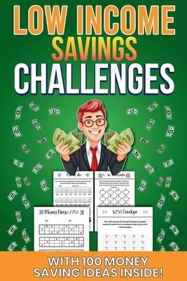 Low Income Savings Challenges: Money saving challenges to suit all budgets including kids! With customizable pages and 100 bonus money saving tips