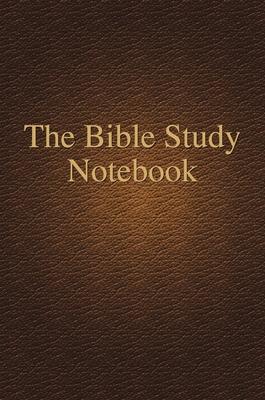 The Bible Study Notebook