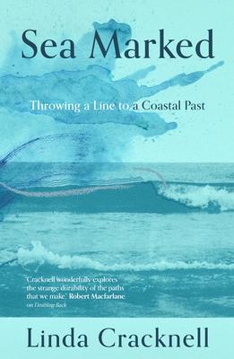 Sea Marked: Throwing a Line to a Coastal Past Subscription