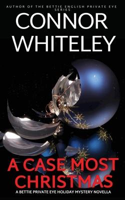 A Case Most Christmas: A Bettie Private Eye Holiday Mystery Novella