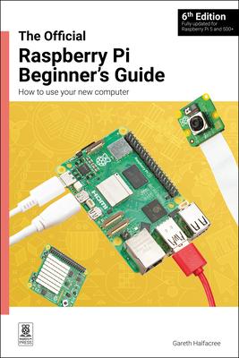 The Official Raspberry Pi Beginner's Guide: How to Use Your New Computer Subscription