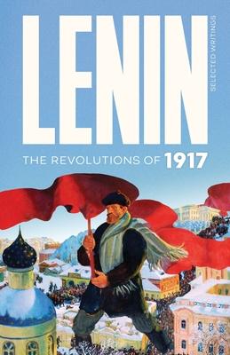 Lenin Selected Writings: The Revolutions of 1917 Subscription