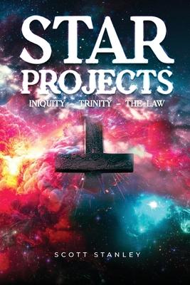 STAR Projects INIQUITY - TRINITY - THE LAW