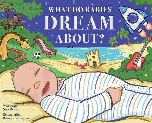 What Do Babies Dream About?