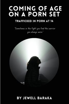 Coming of Age on a Porn Set: Trafficked in Porn at 14