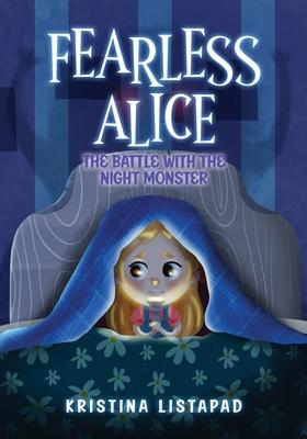 Fearless Alice: The Battle with The Night Monster: Kids Books Ages 6-8