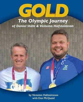 Gold: The Olympic Journey of Daniel Sthl & Vsteinn Hafsteinsson