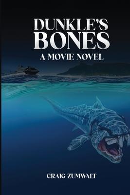 Dunkle's Bones: A Movie Novel