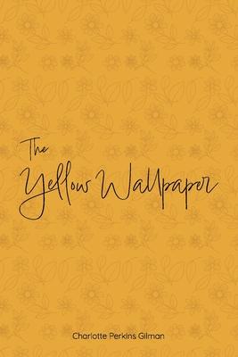 The Yellow Wallpaper