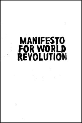 Manifesto for World Revolution