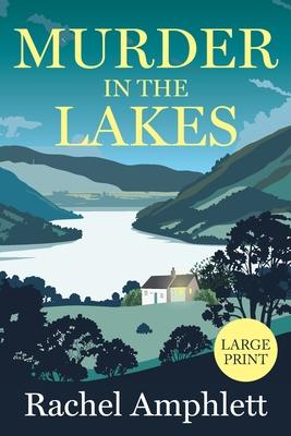 Murder in the Lakes: A page-turning amateur sleuth mystery Subscription