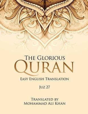 The Glorious Quran: Easy English Translation Juz 27