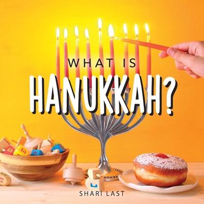 What is Hanukkah?: Your guide to the fun traditions of the Jewish Festival of Lights