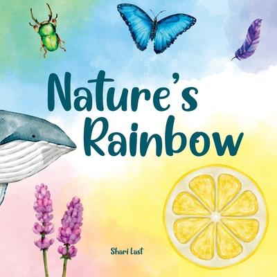 Nature's Rainbow: Explore the beauty of nature colour by colour in this rhyming book for children about animals, plants, and minerals Subscription