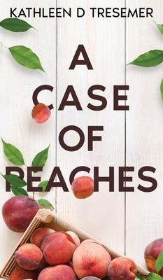 A Case of Peaches: From the case files of Adoption Worker, June Hunter