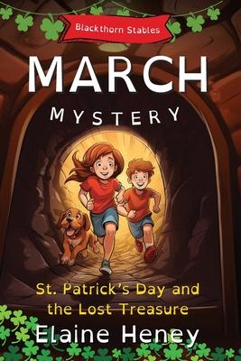 St. Patrick's Day and the Lost Treasure Blackthorn Stables March Mystery - Dyslexia Friendly