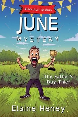 The Father's Day Thief Blackthorn Stables June Mystery - Dyslexia Friendly