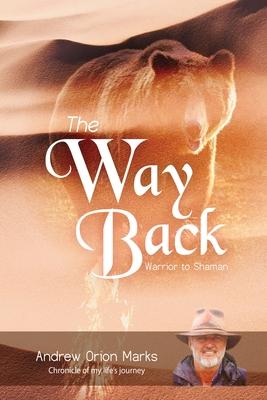 The Way Back: Warrior to Shaman