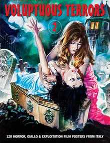 Voluptuous Terrors, Volume 2: 120 Horror, Giallo & Exploitation Film Posters From Italy