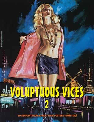 Voluptuous Vices 2: 50 Sexploitation & Adult Film Posters From Italy