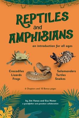 An Introduction to Reptiles and Amphibians For All Ages