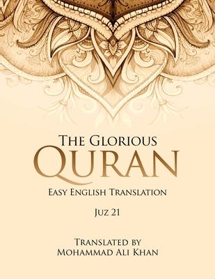 The Glorious Quran: Easy English Translation Juz 21