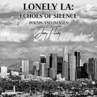 Lonely LA: Echoes of Silence