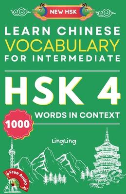 Learn Chinese Vocabulary for Intermediate: New HSK Level 4 Chinese Vocabulary Book (Free Audio) - Master 1000 Words in Context Subscription