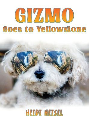 Gizmo Goes to Yellowstone