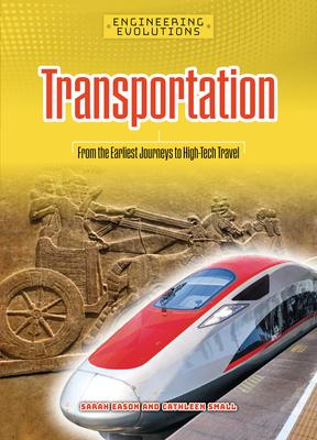 Transportation: From the Earliest Journeys to High-Tech Travel Subscription