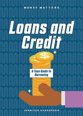 Loans and Credit: A Teen Guide to Borrowing Subscription