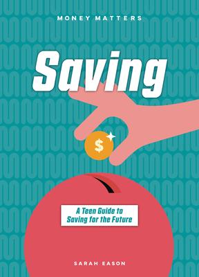 Saving: A Teen Guide to Saving for the Future Subscription