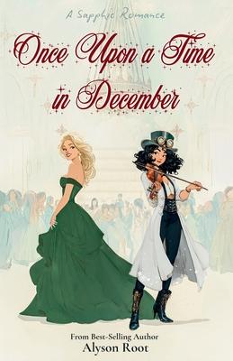 Once Upon a Time in December: A Sapphic Holiday Romance of Self-Discovery and Second Chances Subscription