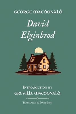 David Elginbrod: Standard Edition (Unabridged), Book 1 of the Scottish Novels Subscription