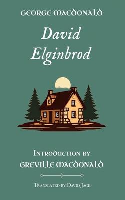 David Elginbrod: Standard Edition (Unabridged), Book 1 of the Scottish Novels Subscription