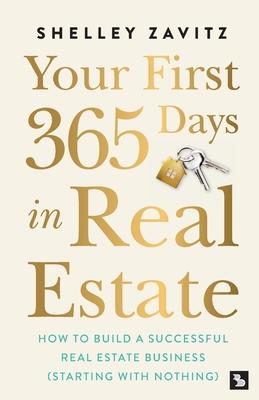 Your First 365 Days in Real Estate: How to build a successful real estate business (starting with nothing) Subscription