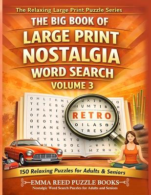 Nostalgic Word Search Puzzles for Adults and Seniors: 150 Easy-to-Read Nostalgia / Vintage Themed Word Search Puzzles for Adults and Seniors Relaxing Subscription