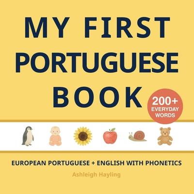 My First Portuguese Book: Bilingual European Portuguese-English first words book for children with phonetics Subscription