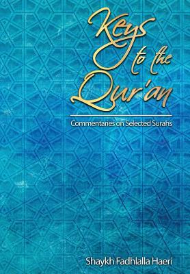 Keys to the Qur'an: A commentary on selected Surahs