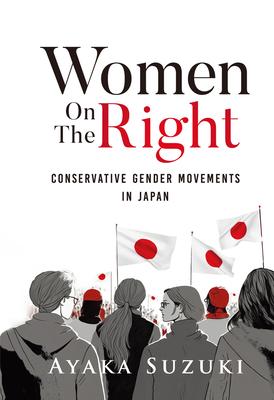 Women on the Right: Conservative Gender Movements in Japan