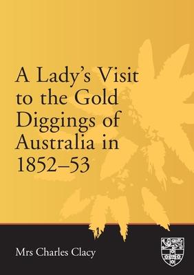 Lady's Visit to the Gold Diggings of Australia in 1852-53