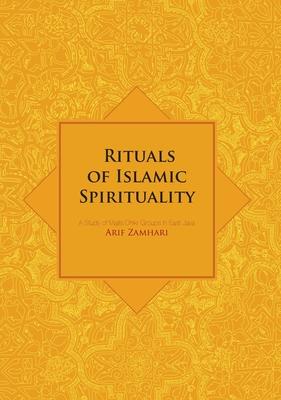 Rituals of Islamic Spirituality: A Study of Majlis Dhikr Groups in East Java Subscription