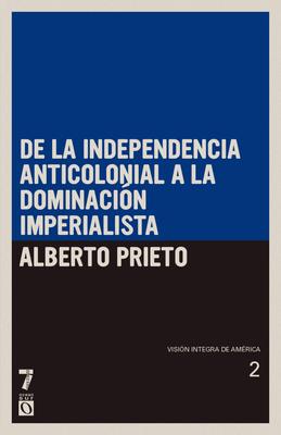 De la independencia anticolonial a la dominaci n imperialista: Visi n ntegra de Am rica Tomo II Subscription