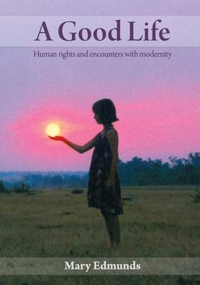 A Good Life: Human rights and encounters with modernity Subscription