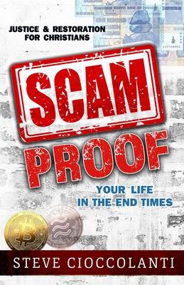 Scam Proof Your Life in the End Times: Justice & Restoration for Christians