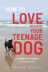 How to Love and Survive Your Teenage Dog Subscription